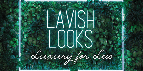 Lavish Looks